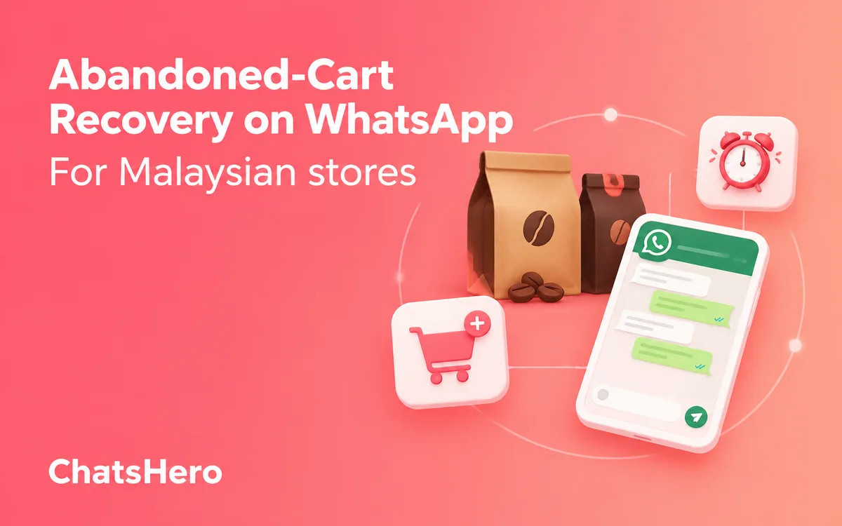 Abandoned cart WhatsApp recovery message for a Malaysian online store – ChatsHero
