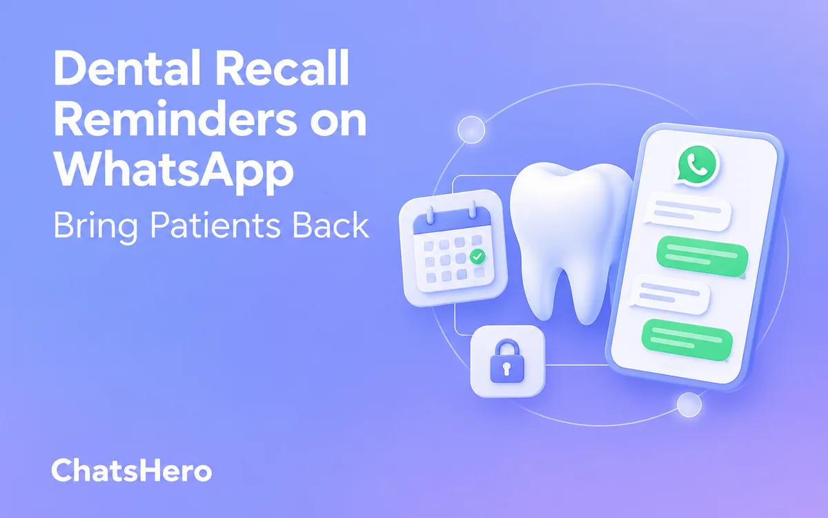 Dental recall reminder on WhatsApp for a Malaysian dental clinic with an AI booking assistant – ChatsHero