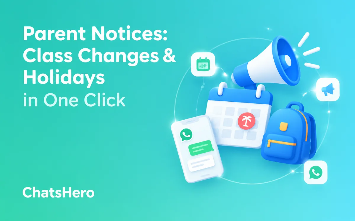 Parent notification on WhatsApp for class changes and school holiday notices – ChatsHero