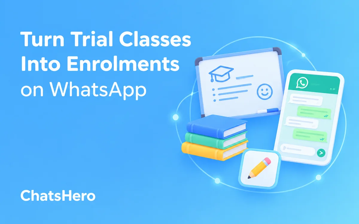 Trial class follow up on WhatsApp for a Malaysian tuition centre – ChatsHero