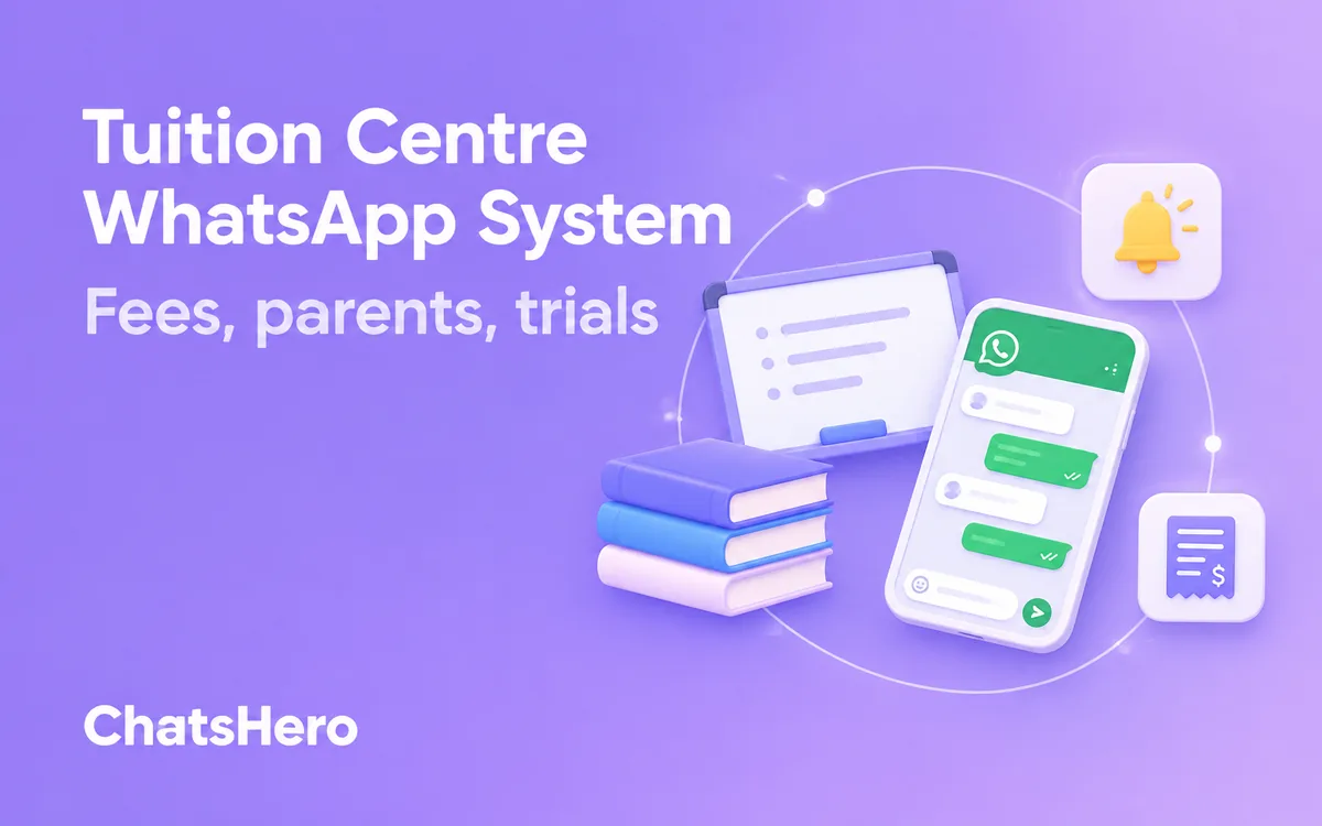 Tuition centre WhatsApp system sending a fee reminder and class update to a parent – ChatsHero