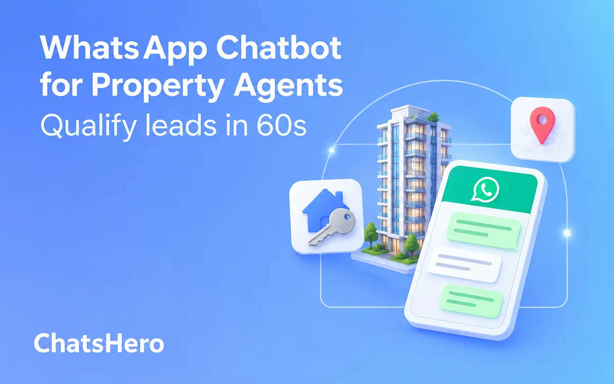WhatsApp chatbot for property agents in Malaysia qualifying leads by budget and area – ChatsHero