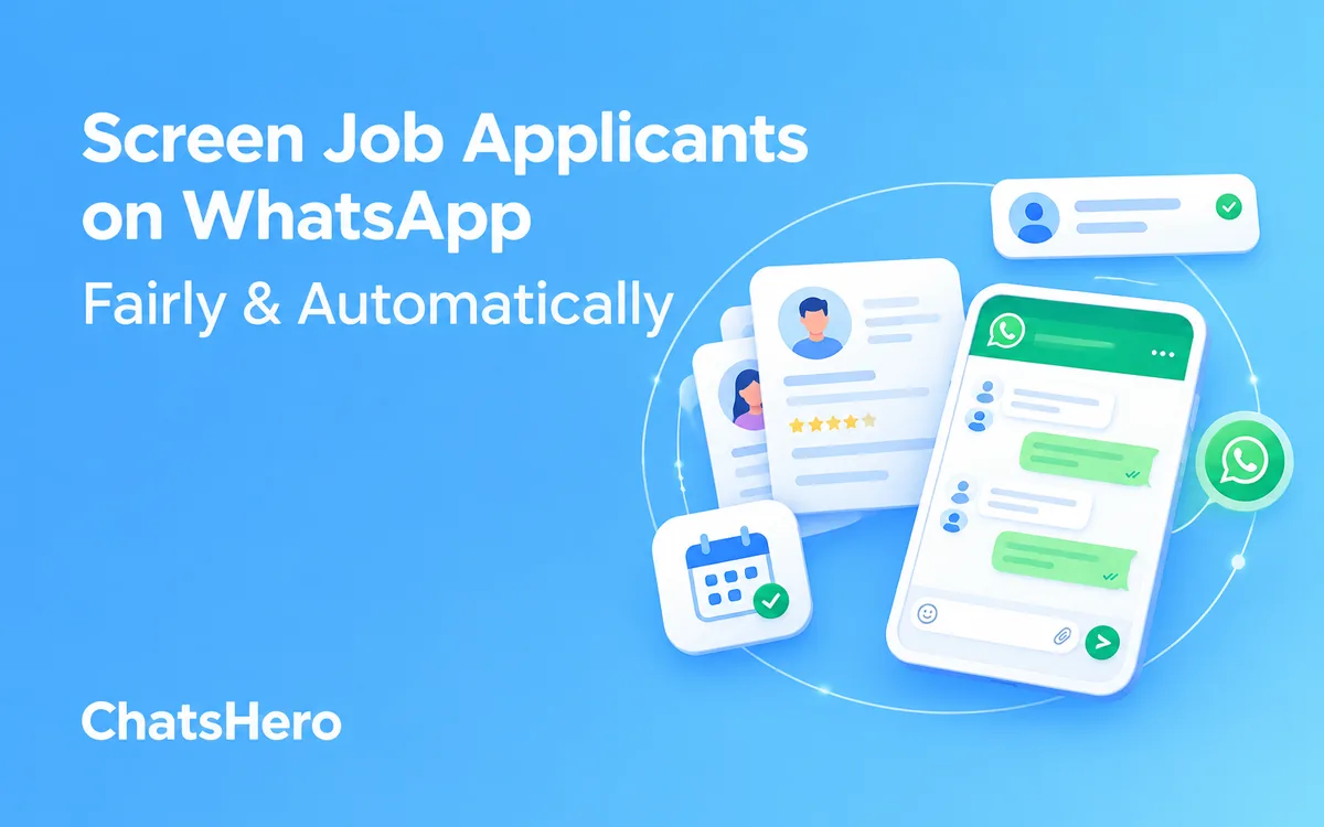 WhatsApp recruitment screening with an AI assistant collecting resumes and booking interviews – ChatsHero
